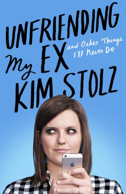 Kim Stolz
For: Unfriending my Ex: and other things I'll never do
By Kim Stolz
